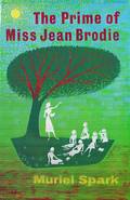 The Prime of Miss Jean Brodie by Muriel Spark