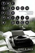 In Search of Philip K. Dick