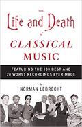 The Life and Death of Classical Music