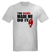 Devil made me do it T-shirt